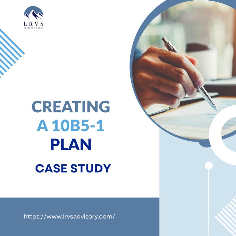 Creating a 10B5-1 Plan Case Study